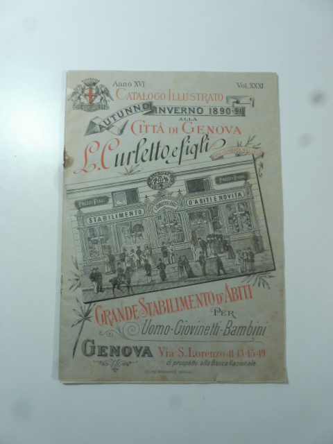 Catalogo illustrato autunno - inverno 1890 - 91 alla città di Genova L. Curletto e figli. Grande stabilimento di abiti per uomo - giovinetti - bambini